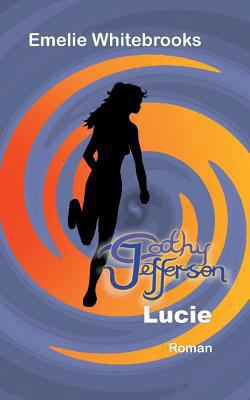 Cathy Jefferson: Lucie [German] 3740744820 Book Cover