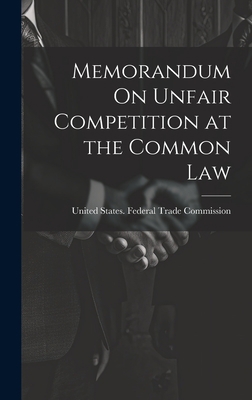 Memorandum On Unfair Competition at the Common Law 1020254688 Book Cover