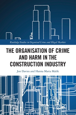 The Organisation of Crime and Harm in the Const... 036776668X Book Cover