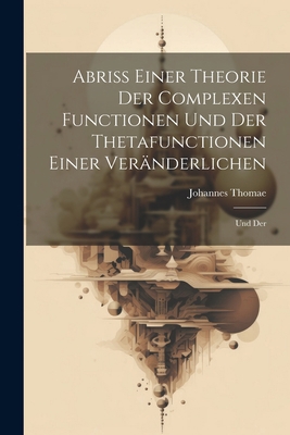 Abriss Einer Theorie der Complexen Functionen u... 1021998583 Book Cover