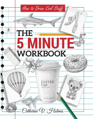 How to Draw Cool Stuff: The 5 Minute Workbook: ... B0D5WKZPW5 Book Cover