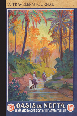 Oasis de Nefta: A Traveler's Journal 1516262794 Book Cover