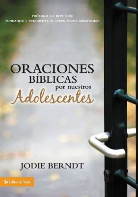 Oraciones bíblicas por nuestros adolescentes (S... [Spanish] 0829751718 Book Cover