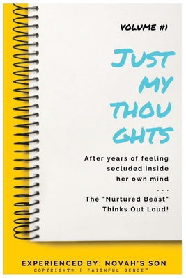 #JustMyThoughts Journal Volume #1: The Nurtured... 1737476606 Book Cover