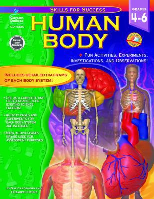 Human Body, Grades 4 - 6: Fun Activities, Exper... 088724954X Book Cover