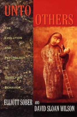 Unto Others: The Evolution and Psychology of Un... 0674930460 Book Cover