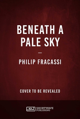 Beneath a Pale Sky B0HFG7XH2K Book Cover