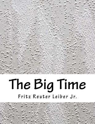 The Big Time 1985293676 Book Cover