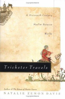 Trickster Travels: A Sixteenth-Century Muslim B... 0809094347 Book Cover