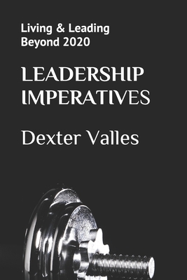 Leadership Imperatives: Living & Leading Beyond... B08D55N261 Book Cover