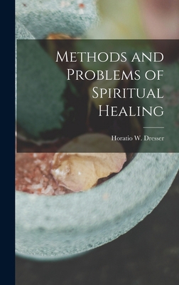 Methods and Problems of Spiritual Healing 1017804583 Book Cover