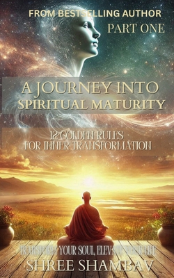 A Journey into Spiritual Maturity: 12 Golden Ru... 9334270004 Book Cover
