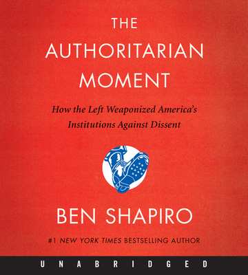 The Authoritarian Moment: How the Left Weaponiz... 0063087138 Book Cover