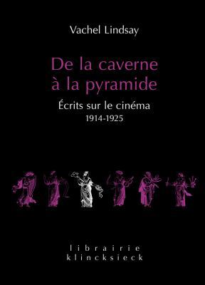 de la Caverne a la Pyramide: Ecrits Sur Le Cine... [French] 2252038381 Book Cover