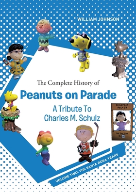 The Complete History of Peanuts on Parade - A T... 1644682281 Book Cover
