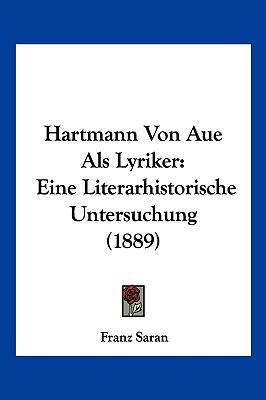 Hartmann Von Aue Als Lyriker: Eine Literarhisto... [German] 1161193642 Book Cover