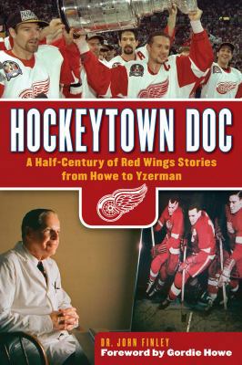 Hockeytown Doc: A Half-Century of Red Wings Sto... 1600787711 Book Cover