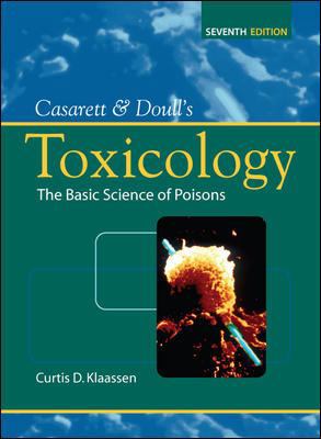 Casarett & Doull's Toxicology: The Basic Science of Poisons