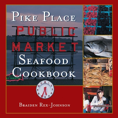 Pike Place Public Market Seafood Cookbook 1580086802 Book Cover