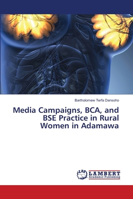 Media Campaigns, BCA, and BSE Practice in Rural... 6207841743 Book Cover