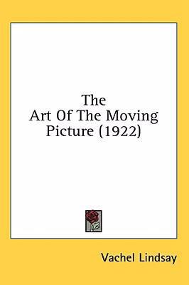 The Art Of The Moving Picture (1922) 1436587395 Book Cover