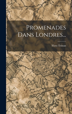 Promenades Dans Londres... [French] 1017244030 Book Cover