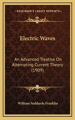 Electric Waves: An Advanced Treatise on Alterna... 1164352075 Book Cover