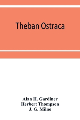 Theban ostraca; ed. from the originals, now mai... 9353952298 Book Cover