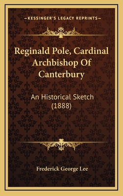 Reginald Pole, Cardinal Archbishop of Canterbur... 1164367935 Book Cover