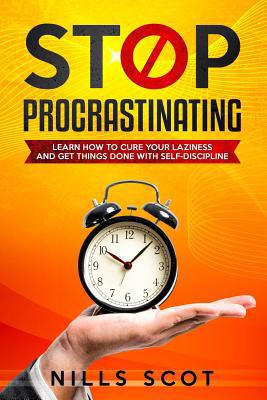 Stop Procrastinating: Learn How to Cure your La... 1095971182 Book Cover