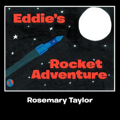 Eddie's Rocket Adventure 1467025372 Book Cover