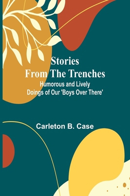 Stories from the Trenches: Humorous and Lively ... 9362510871 Book Cover
