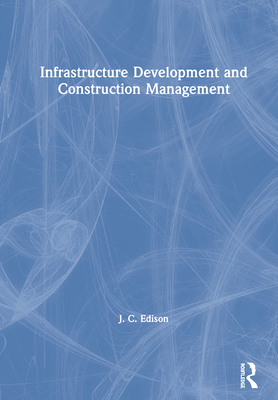 Infrastructure Development and Construction Man... 0367518945 Book Cover