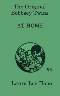The Bobbsey Twins at Home 1515430235 Book Cover