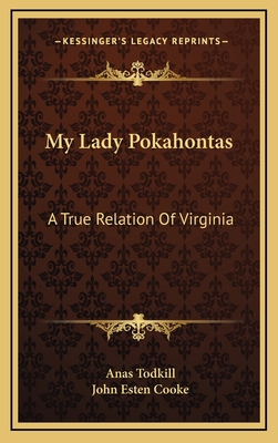 My Lady Pokahontas: A True Relation of Virginia 1163840580 Book Cover