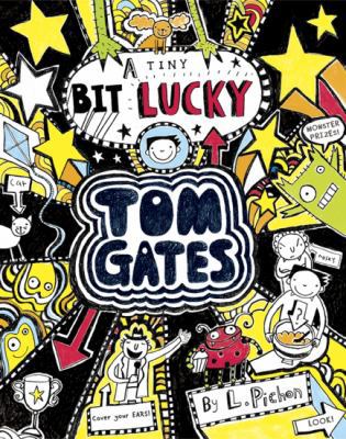 A Tiny Bit Lucky (Tom Gates #7) 1743832796 Book Cover