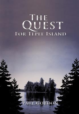 The Quest for Tepee Island 1466903767 Book Cover