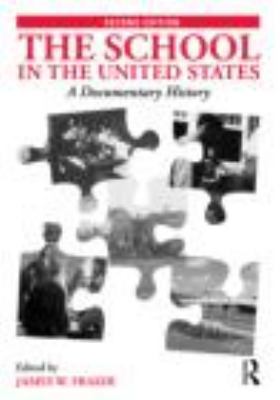 The School in the United States: A Documentary ... 0415802113 Book Cover