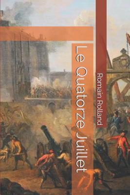 Le Quatorze Juillet [French] 1079053719 Book Cover