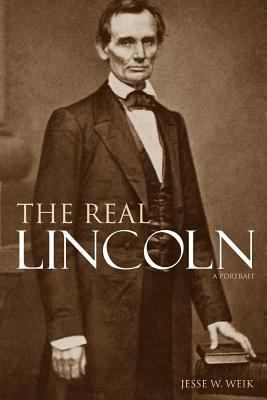 The Real Lincoln: A Portrait (Expanded, Annotated) 1794251057 Book Cover