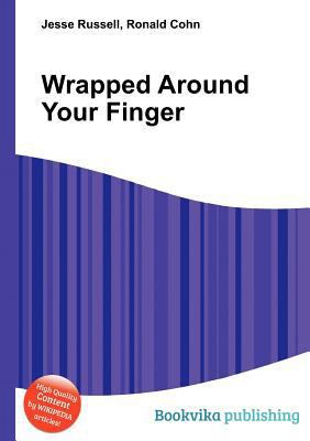 Wrapped Around Your Finger 5511218073 Book Cover