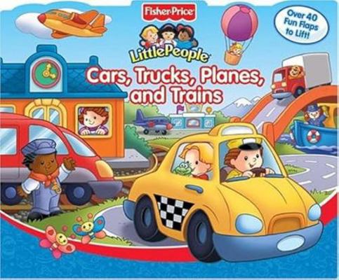 Cars, Trucks, Planes, And Trains: Little People 079442774X Book Cover