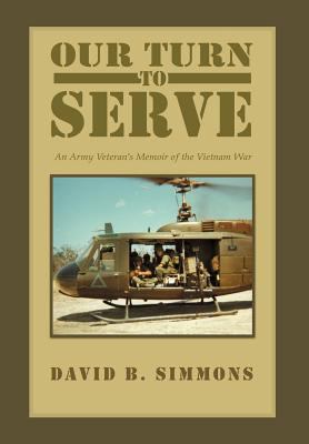 Our Turn to Serve: An Army Veteran's Memoir of ... 1465349081 Book Cover