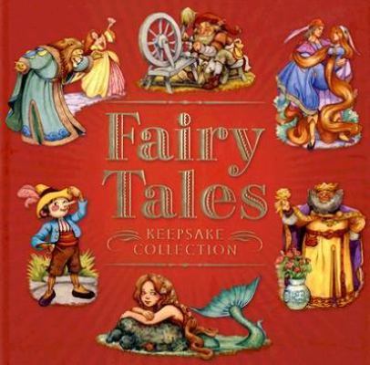 Fairy Tales: Keepsake Collection 1412774535 Book Cover