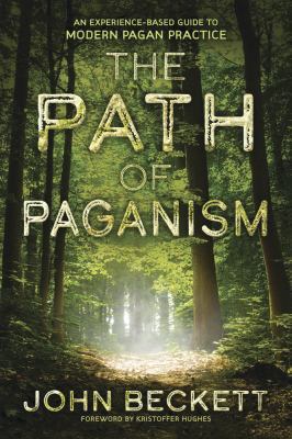 The Path of Paganism: An Experience-Based Guide... 0738752053 Book Cover