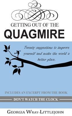 Getting Out of the Quagmire: Twenty suggestions... 1500498858 Book Cover