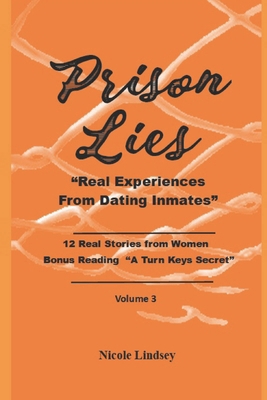 Prison Lies: Real Women Experiences From Dating... B0CZ7FFXDN Book Cover