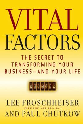 Vital Factors: The Secret to Transforming Your ... 0787984477 Book Cover