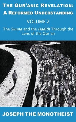 The Sunna and the Hadith Through the Lens of th... 3907677056 Book Cover