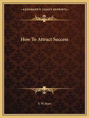 How To Attract Success 1162601388 Book Cover
